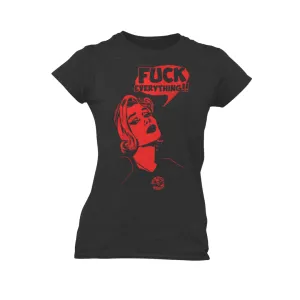 Fuck Everything Womens Tshirt